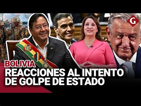 Video Reacciones De Pol Ticos Internacionales Tras El Intento De Golpe