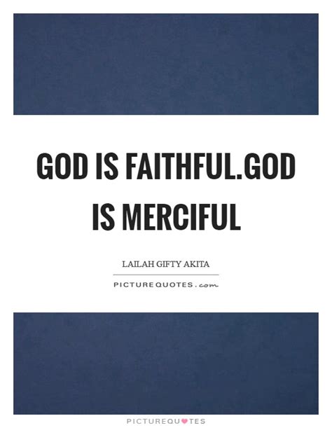 God Faithful Quotes & Sayings | God Faithful Picture Quotes