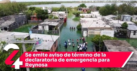 Se Emite Aviso De T Rmino De La Declaratoria De Emergencia Para Reynosa