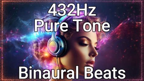 432Hz Pure Tone Binaural Beats Miracle Tone Natures Frequency