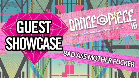BAD ASS MOTHER FUCKER GUEST SHOWCASE DANCE PIECE YouTube