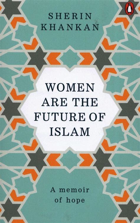 Epub Read Women Are The Future Of Islam By Sherin Khankan On Kindle