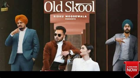 Old Skool Sidhu Moose Wala Ft Prem Dhillon Full Song New