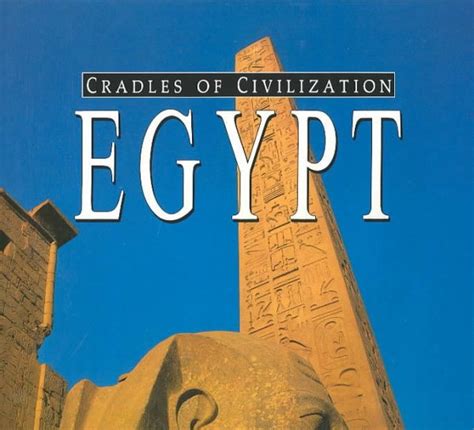 Cradles Of Civilization Egypt Ancient Culture Modern Land Cradles