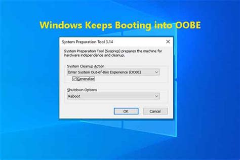 Windows Keeps Booting Into Oobe Here Re Solutions