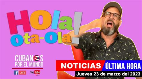 Alex Otaola en vivo últimas noticias de Cuba Hola Ota Ola jueves