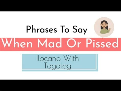 Ilocano Phrases To Say When Mad Or Pissed Ilocano With Tagalog Youtube