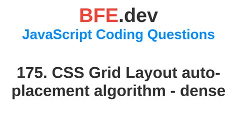 175 CSS Grid Layout Auto Placement Algorithm Dense BFE Dev