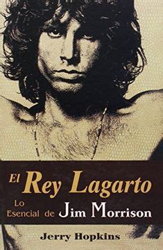 Libro El Rey Lagarto Lo Esencial De Jim Morrison Jerry Hopkins ISBN