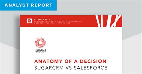 Nucleus Research Anatomy Of A Decision Sugarcrm Vs Salesforce