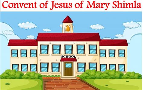 Convent of Jesus of Mary Shimla | Admission 2024-25, Fee, Review, FAQ's – Eduindianews.com