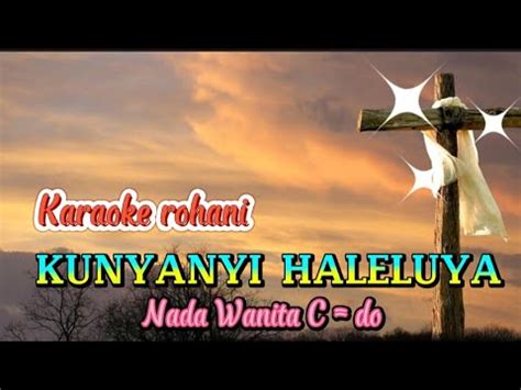 Karaoke Lagu Rohani Kristen Lagu Penyembahan KUNYANYI HALELUYA Nada C