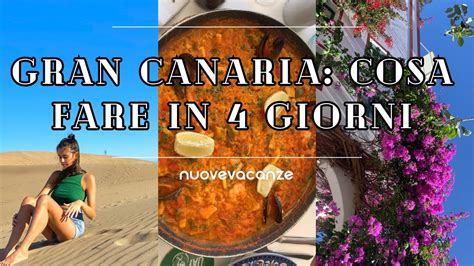 Gran Canaria Cosa Fare In Giorni Youtube