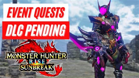 New Event Quests Dlc Pending Monster Hunter Rise Sunbreak Discussion