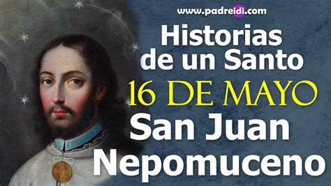 16 De Mayo San Juan Nepomuceno Protector Frente A Calumnias E