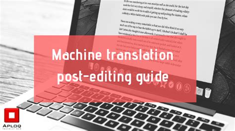 Machine Translation Post Editing Aploq Translations