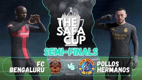 SAFA CUP SEMI FINAL 2 FC Bengaluru Vs Pollos Hermanos EA FC Pro