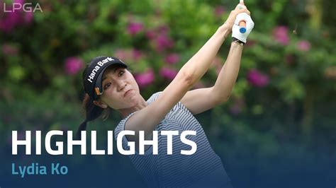 Lydia Ko Third Round Highlights 2024 Blue Bay Lpga Lpga Ladies Professional Golf Association