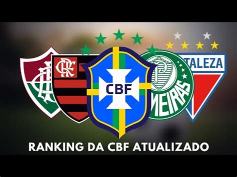 Atualizado Os Melhores Clubes No Ranking Da Cbf Youtube