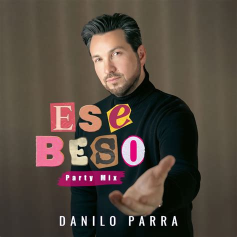 Ese Beso Party Mix Single Album By Danilo Parra Apple Music