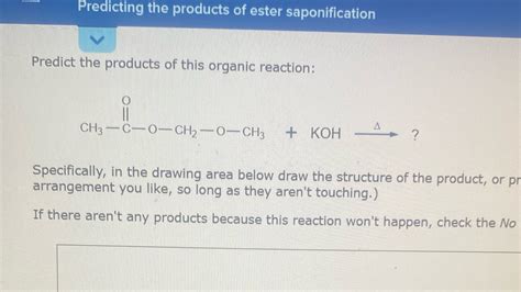 Solved Predicting The Products Of Ester Saponification Predict The