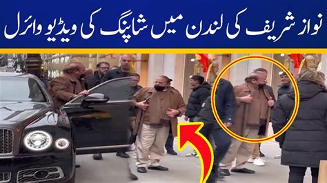 Video Of Nawaz Sharif Shopping In London Goes Viral Capital Tv Youtube