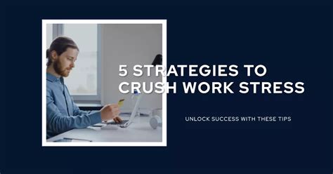 Conquer Work Stress 5 Proven Strategies For Busy Professionals