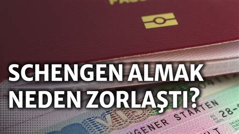 Schengen Vizesi Neden Ileye D N T Avrupa Ya Vize Sorunu Nas L