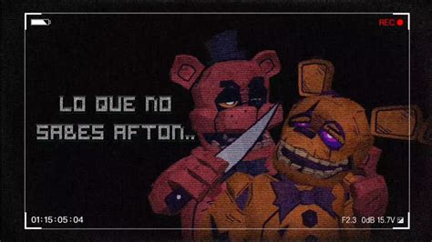 Lo Que No Sabes Afton Esque Yo Soy El Five Nights At Freddys Fnaf Youtube