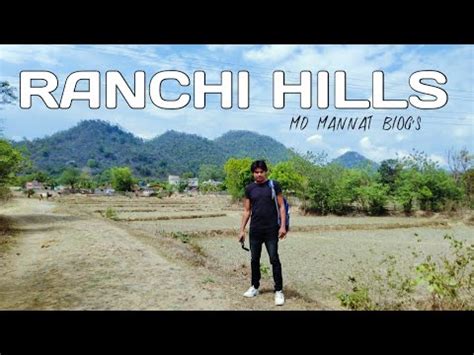 Ranchi Hills Blog Md Mannat Blog S YouTube