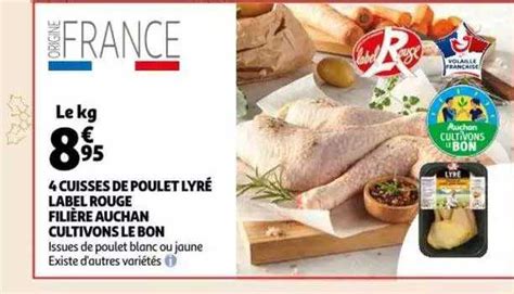 Offre Cuisses De Poulet Lyr Label Rouge Fili Re Auchan Cultivons Le