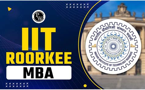 Iit Roorkee Mba Online Application Eligibility Cut Off