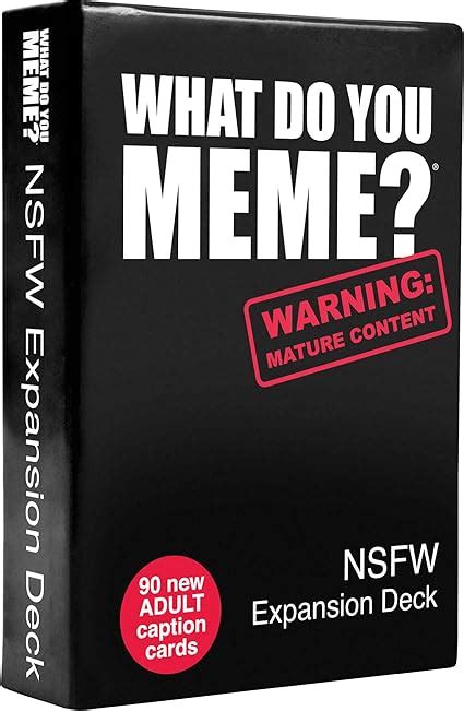 What Do You Meme Nsfw Expansion Pack Designed To Be Added To Core Game Toys And Games