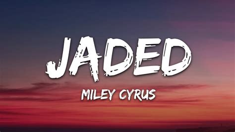 Miley Cyrus Jaded Lyrics YouTube