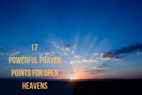 17 Powerful Prayer Points For Open Heavens