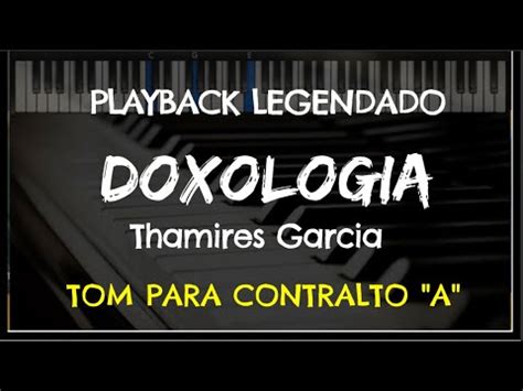 Doxologia PLAYBACK LEGENDADO No Piano TOM CONTRALTO A Thamires