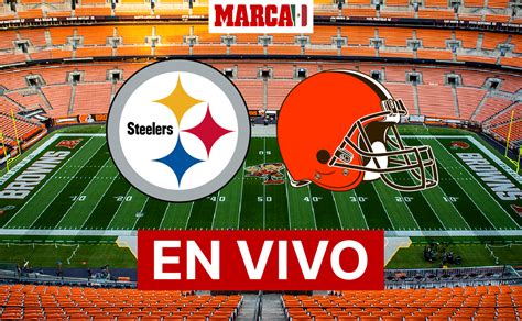 Nfl Steelers Vs Browns En Vivo Partido Hoy Acereros De Pittsburgh En Nfl 2023