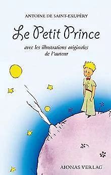 Le Petit Prince Antoine De Saint Exup Ry Avec Les Illust Livre