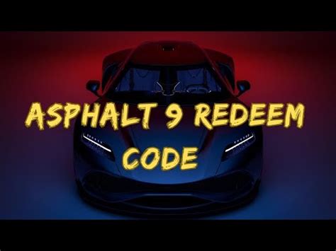 Asphalt Redeem Code Asphalt Asphalt Legends Redeemcode Youtube