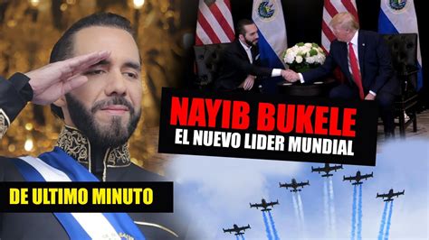 Asi Es Como Nayib Bukele Se Convertio En El Nuevo Lider M S Querido Y