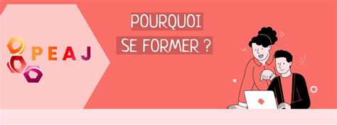 POURQUOI SE FORMER PEAJ Formation Orientation Insertion