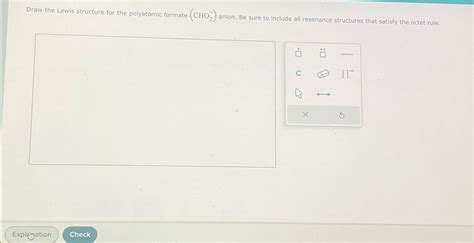 Solved Draw The Lewis Structure For The Polyatomic Formate Chegg