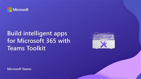 Build Intelligent Apps For Microsoft 365 With Teams Toolkit