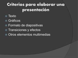 Criterios Para Elaborar Una Presentaci N Multimedia Ppt