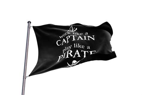 Funny Pirate Flag "Work Like a Captain Play Like a Pirate"