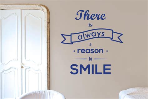 There Is Always A Reason To Smile Wall Stickers Uk Art Decals Cut It