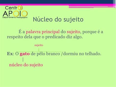 Núcleo Do Sujeito Exemplos - Português - Termos Essenciais da Oração - Sujeito e Predicado - Centr…