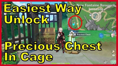 Easiest Way To Unlock Precious Chest In A Cage At West Of New Fontaine