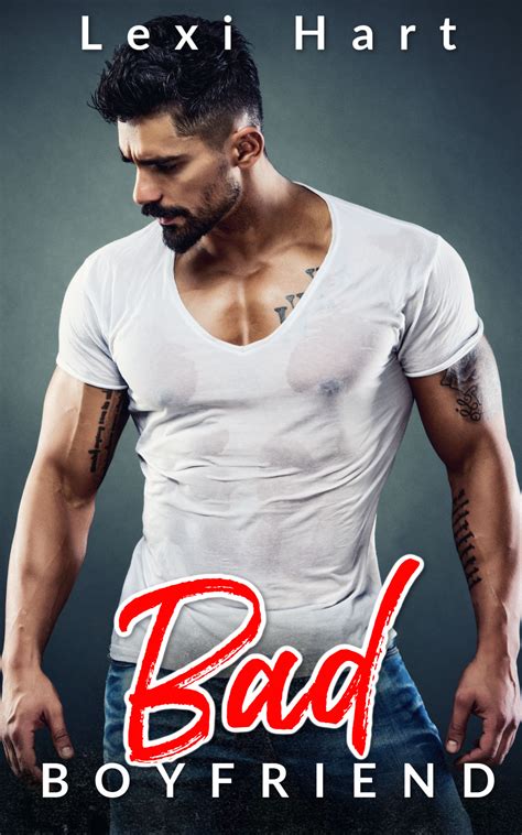 Bad Boyfriend (Bad for Me, #1) by Lexi Hart | Goodreads