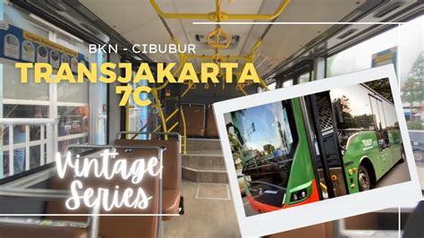 Transjakarta 7C Vintage Series Bus BKN Cibubur YouTube